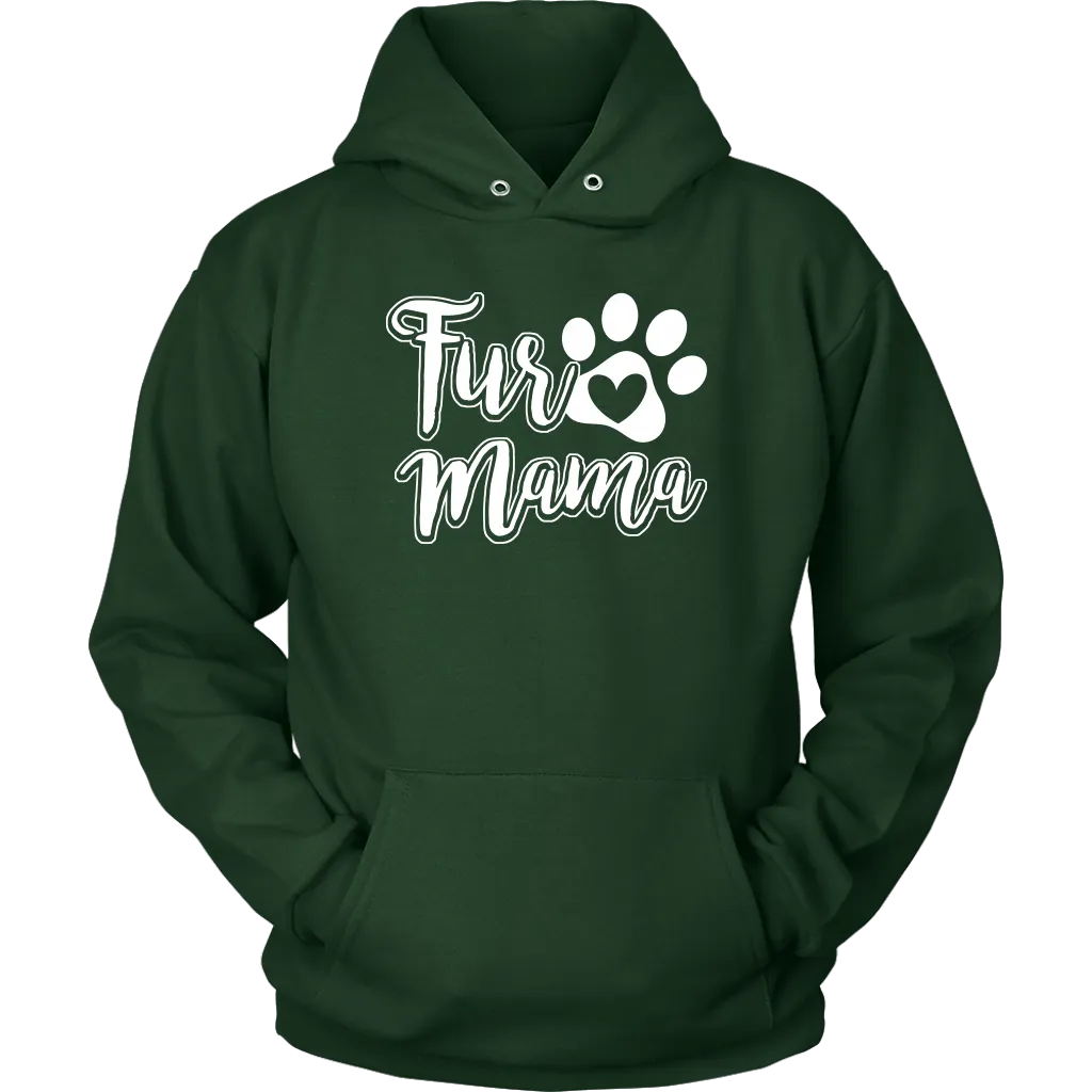 "Fur Mama" - Shirts and Hoodies