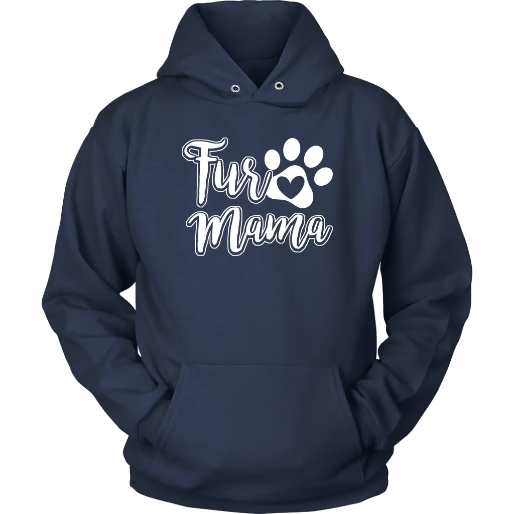 "Fur Mama" - Shirts and Hoodies