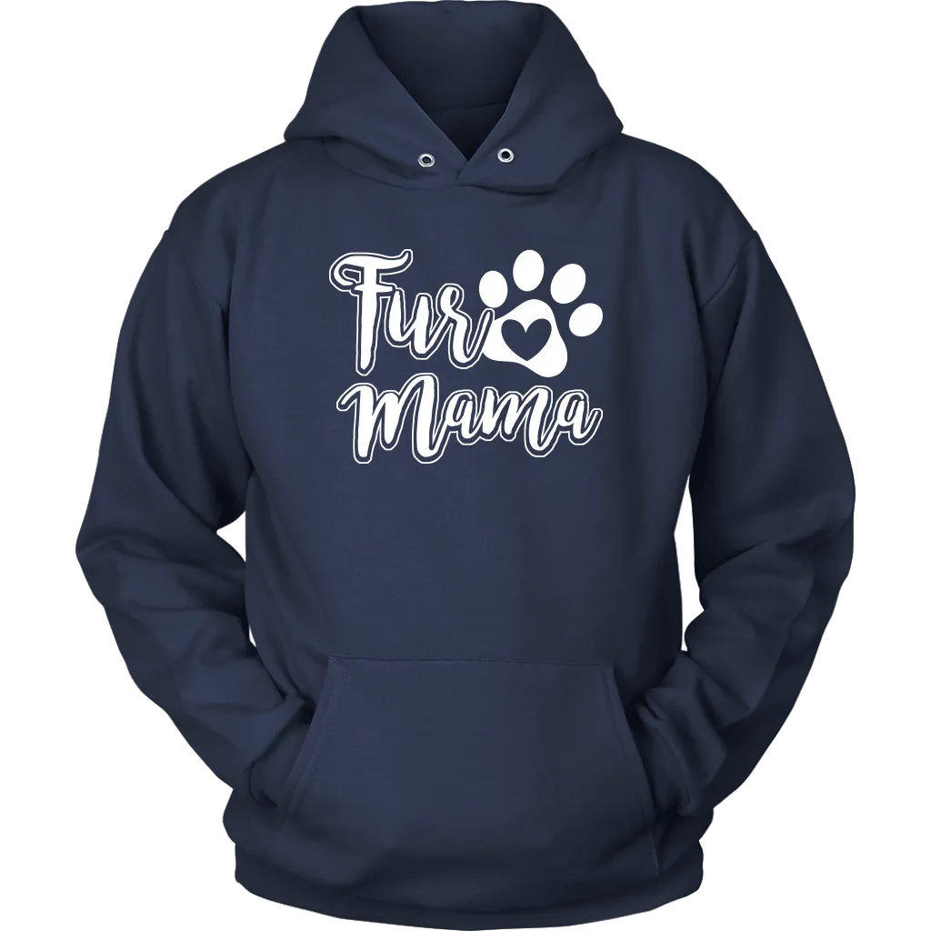 "Fur Mama" - Shirts and Hoodies
