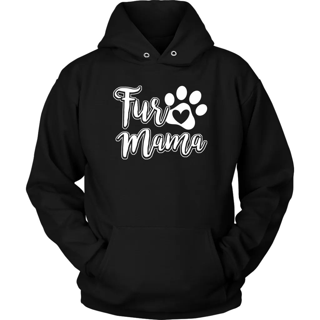 "Fur Mama" - Shirts and Hoodies