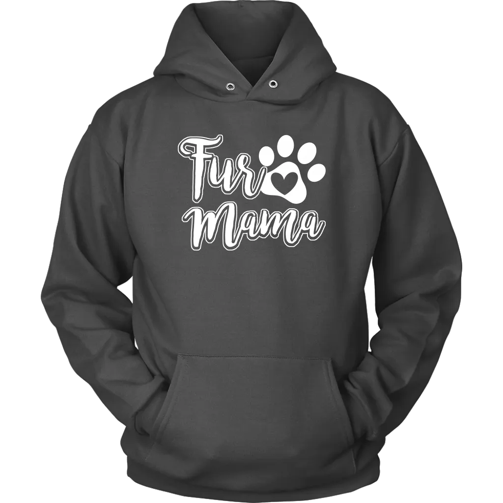 "Fur Mama" - Shirts and Hoodies